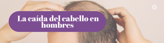 🚨 La caída del cabello en hombres: señales que no debes ignorar